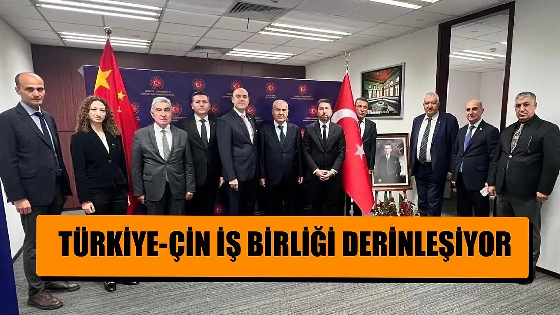 Türkiye-Çin iş birliği derinleşiyor