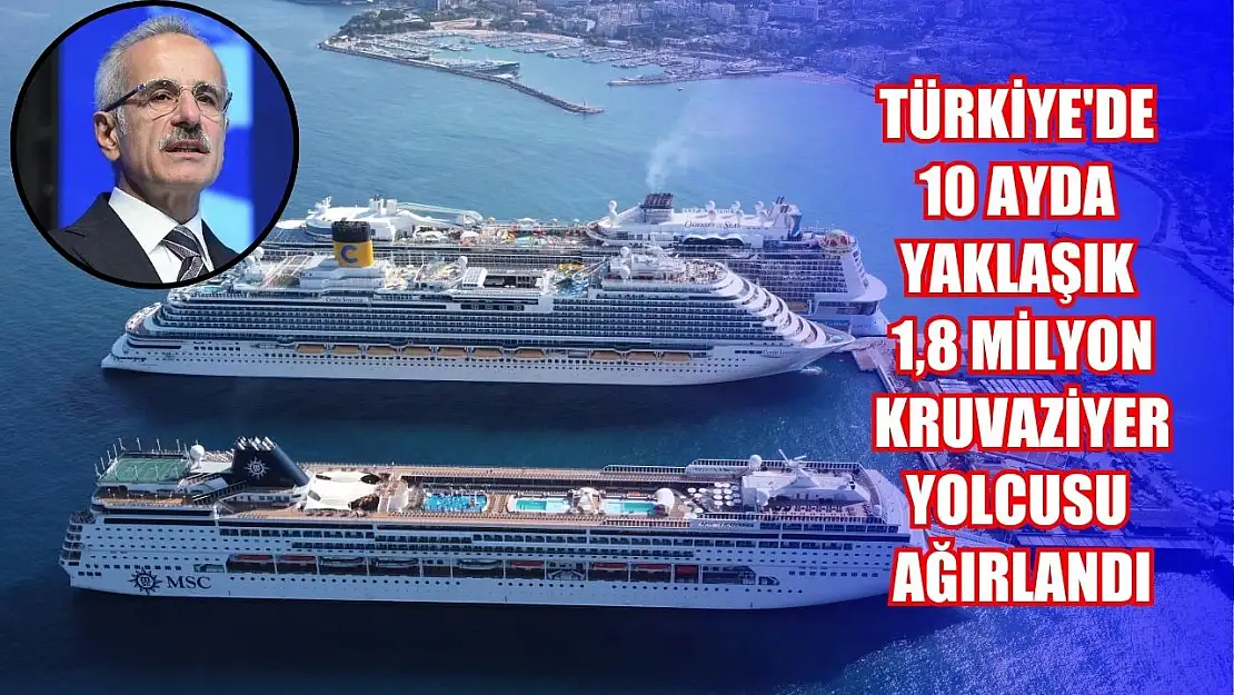 Türkiye'de 10 ayda yaklaşık 1,8 milyon kruvaziyer yolcusu ağırlandı