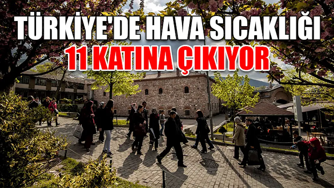 Türkiye'de hava sıcaklığı 11 katına çıkıyor