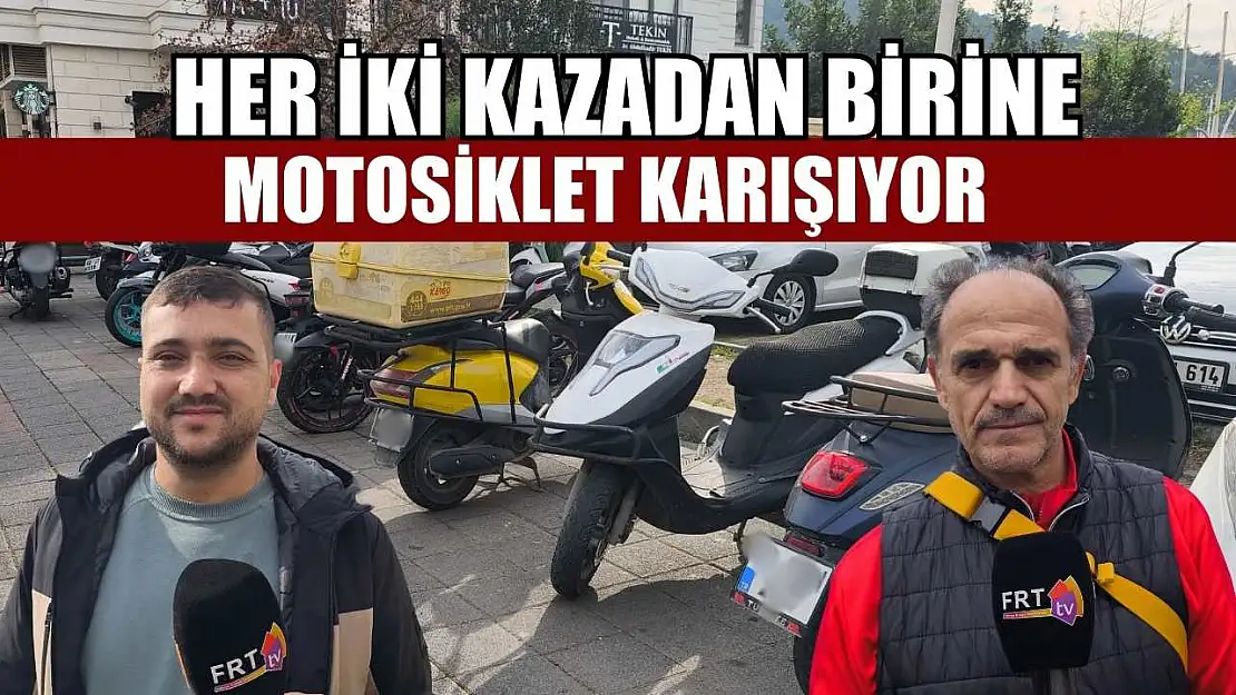 Türkiye'de her iki kazadan birine motosiklet karışıyor