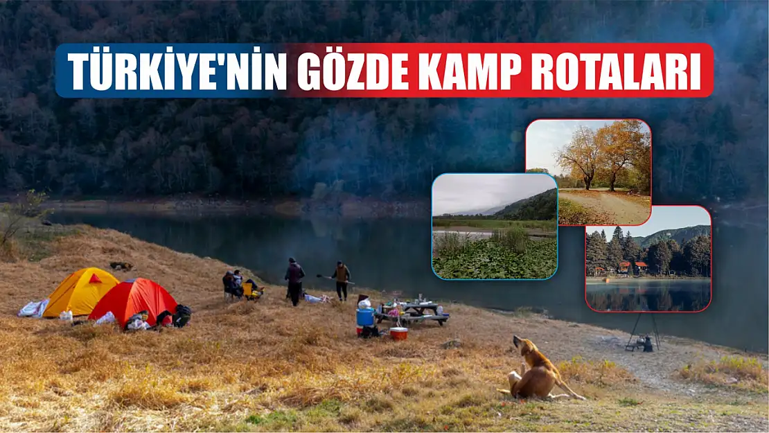 Türkiye'nin gözde kamp rotaları