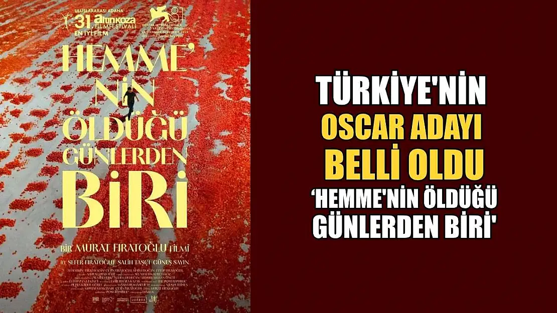 Türkiye'nin Oscar adayı belli oldu: 'Hemme'nin Öldüğü Günlerden Biri'