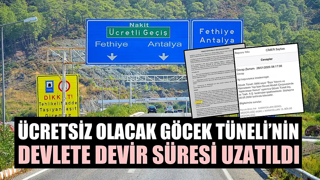 Ücretsiz olacak Göcek Tüneli'nin devlete devir süresi uzatıldı