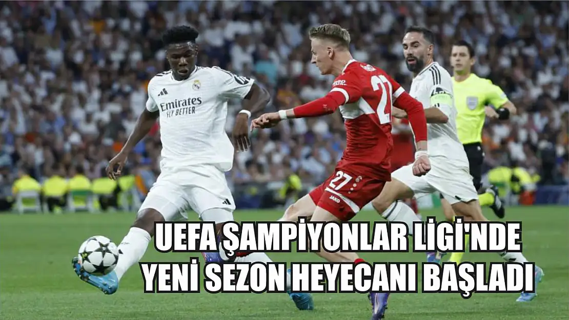 UEFA Şampiyonlar Ligi'nde yeni sezon heyecanı başladı