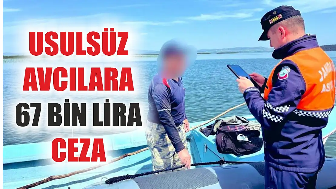 Usulsüz avcılara 67 bin lira ceza