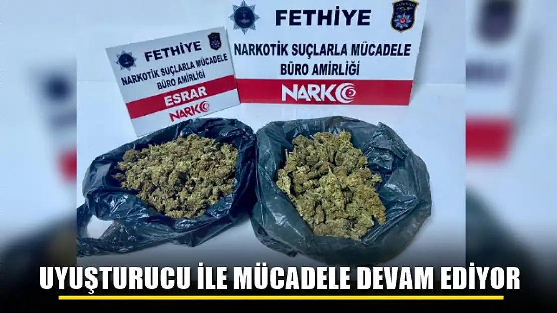 Uyuşturucu ile mücadele devam ediyor