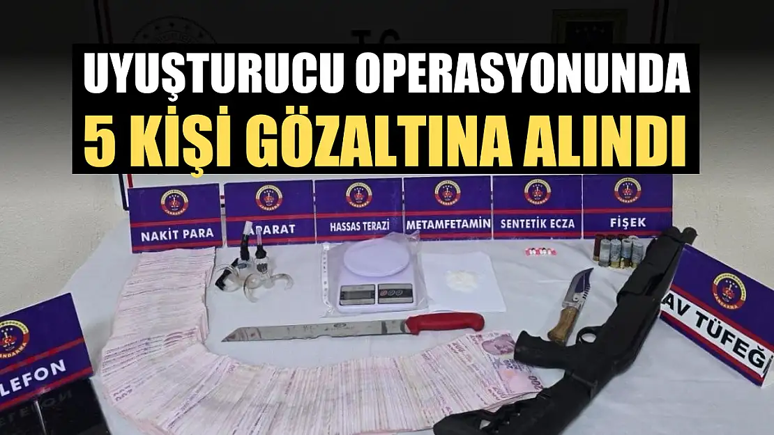 Uyuşturucu operasyonunda 5 kişi gözaltına alındı