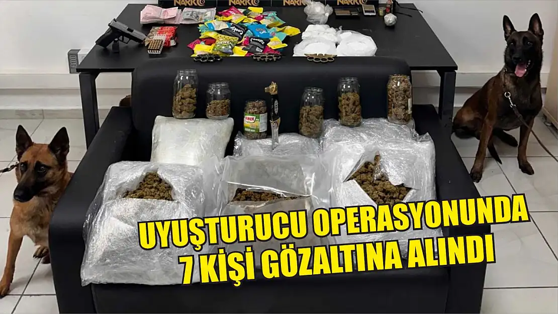 Uyuşturucu Operasyonunda 7 Gözaltı