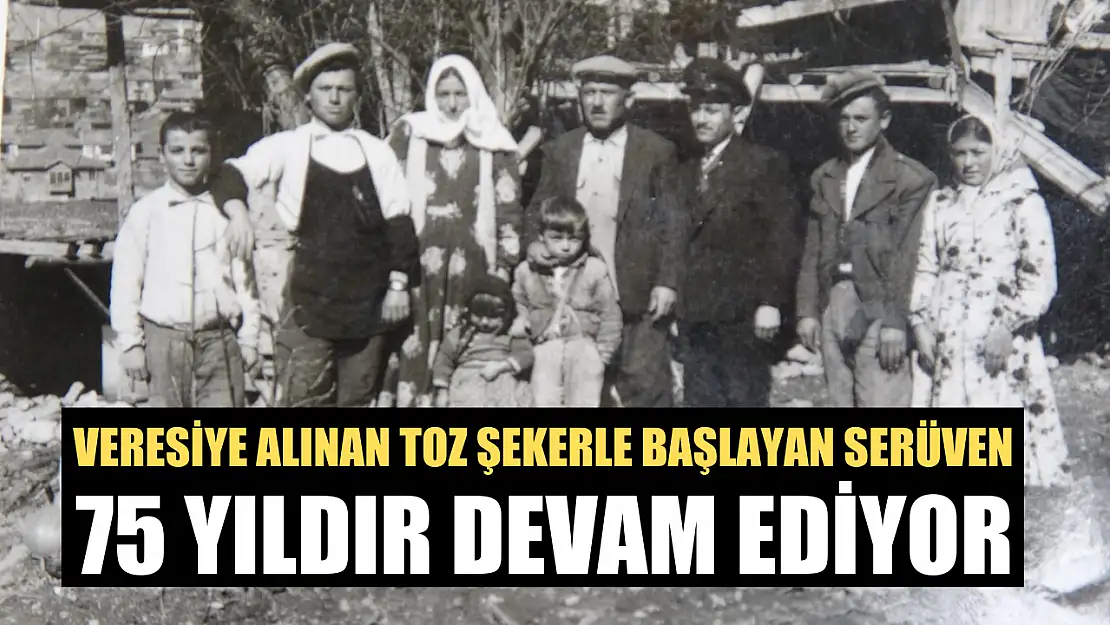 Veresiye alınan toz şekerle başlayan serüven 75 yıldır devam ediyor