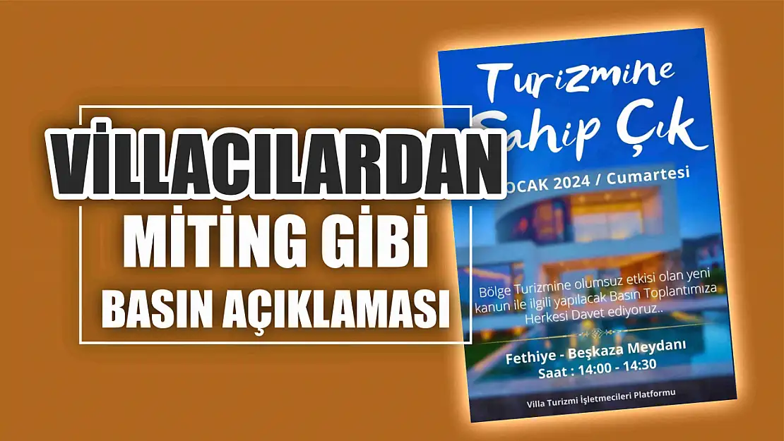 Villacılardan miting gibi basın açıklaması