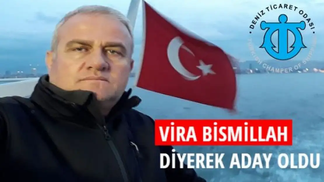 VİRA BİSMİLLAH DİYEREK ADAY OLDU