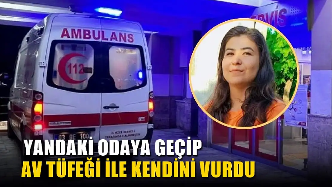 Yandaki odaya geçip av tüfeği ile kendini vurdu