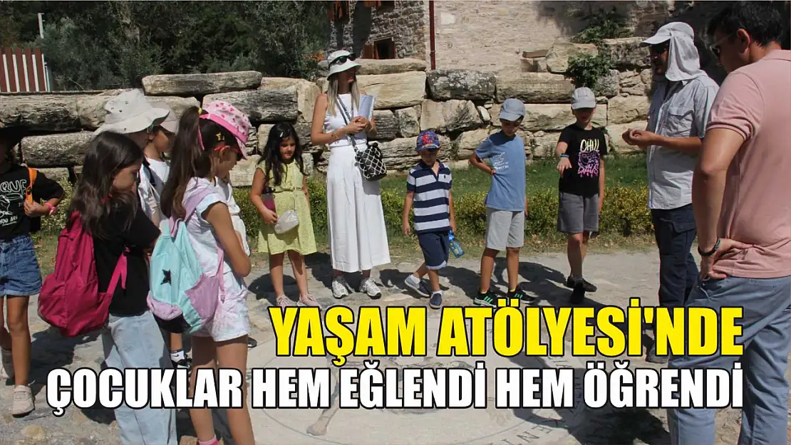 Yaşam Atölyesi'nde Çocuklar Hem Eğlendi Hem Öğrendi