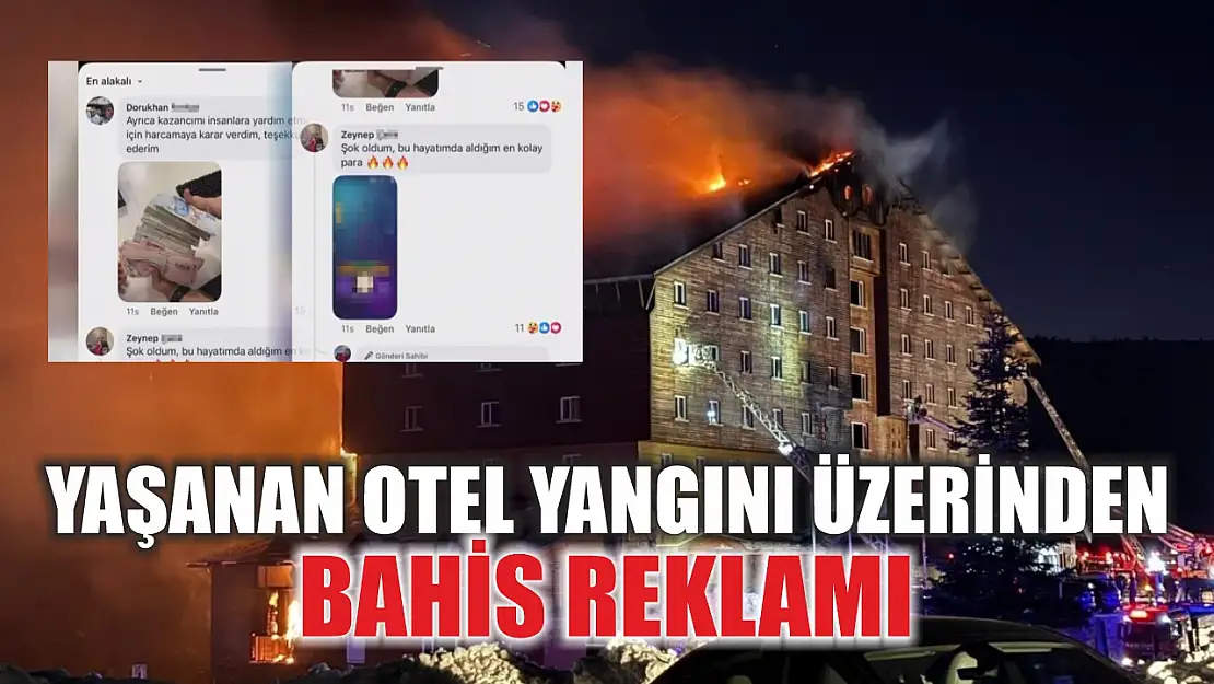 Yaşanan otel yangını üzerinden bahis reklamı