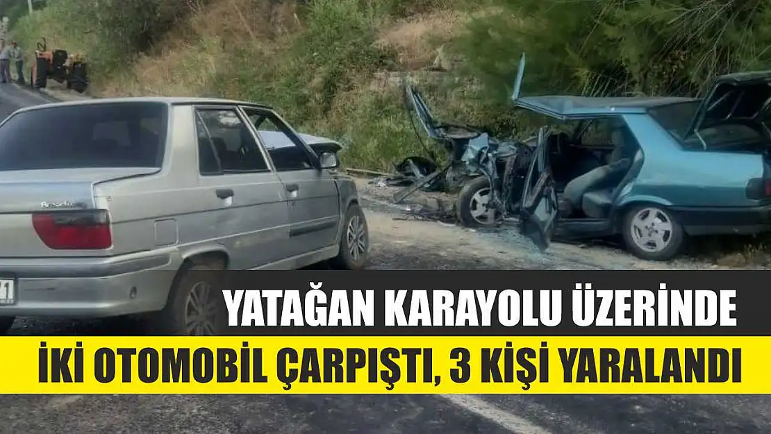 Yatağan Karayolu üzerinde iki otomobil çarpıştı, 3 kişi yaralandı