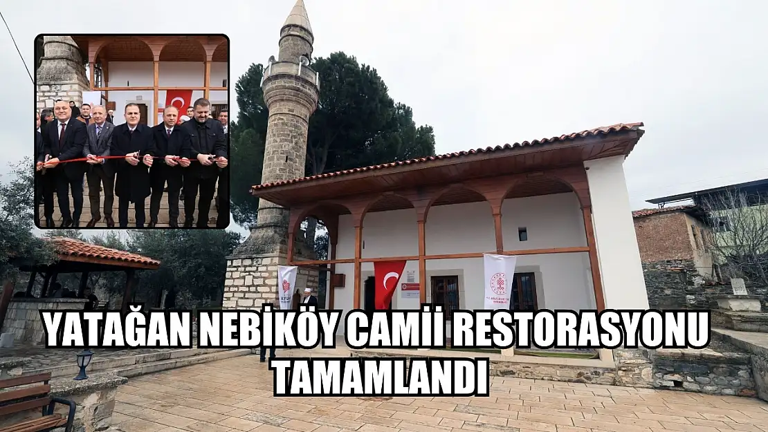 Yatağan Nebiköy camii restorasyonu tamamlandı