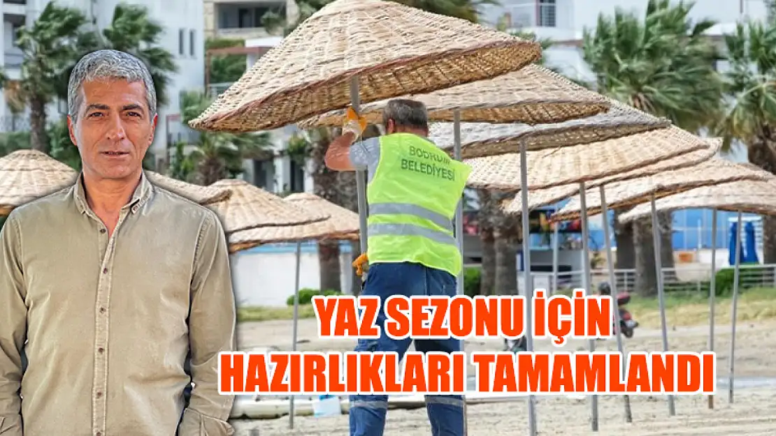 Yaz Sezonu İçin Hazırlıkları Tamamlandı