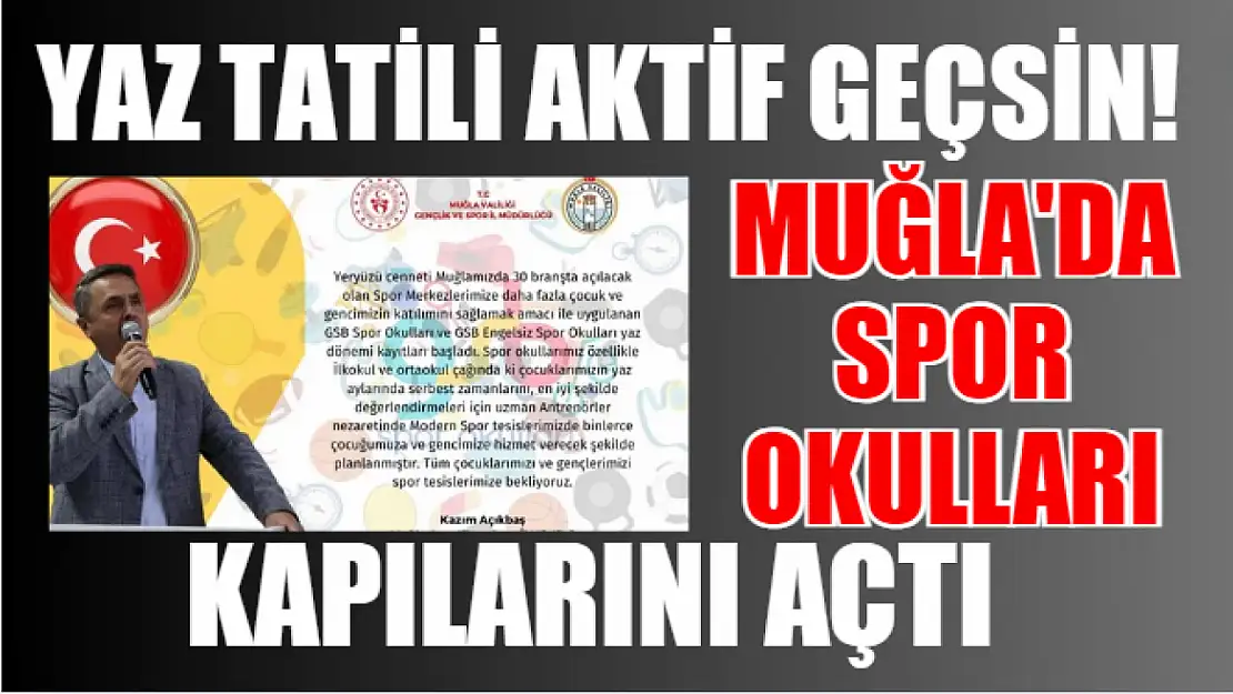 Yaz Tatili Aktif Geçsin! Muğla'da Spor Okulları Kapılarını Açtı