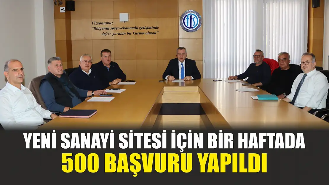 Yeni Sanayi Sitesi İçin Bir Haftada 500 Başvuru Yapıldı