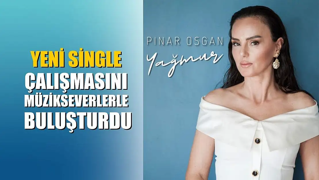 Yeni single çalışmasını müzikseverlerle buluşturdu
