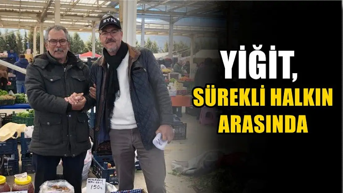 Yiğit, Sürekli Halkın Arasında