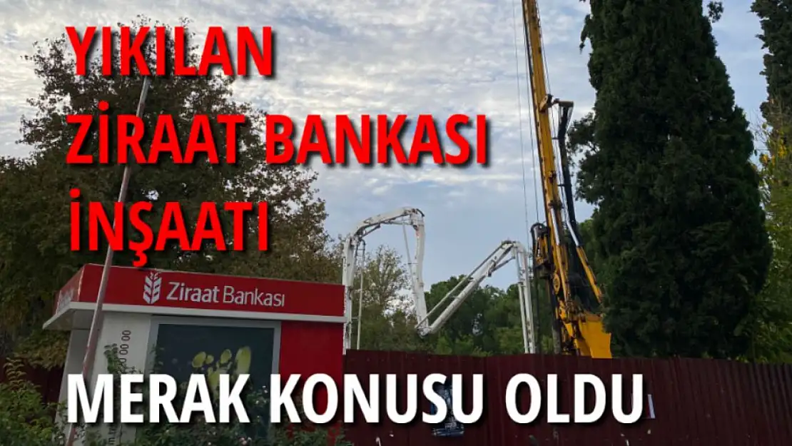 Yıkılan Ziraat Bankası İnşaatı Merak Konusu Oldu