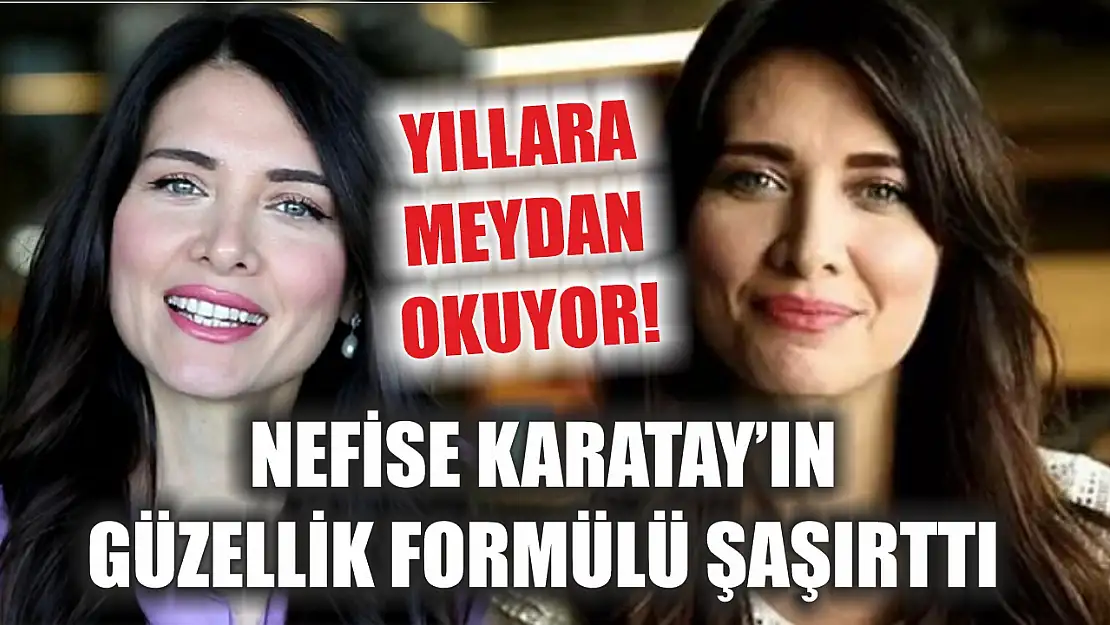 Yıllara meydan okuyor! Nefise Karatay'ın güzellik formülü şaşırttı