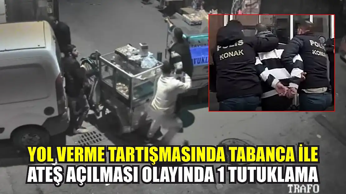 Yol verme tartışmasında tabanca ile ateş açılması olayına 1 tutuklama