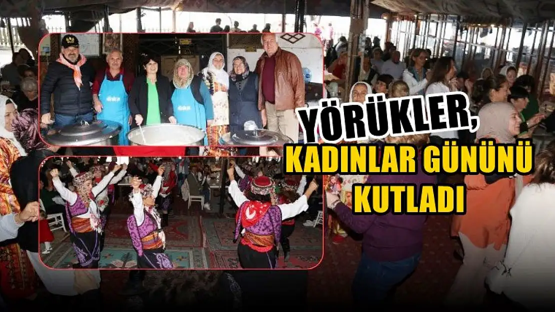 Yörükler, Kadınlar Gününü Keşkekli Müzikli Eğlenceyle Kutladı