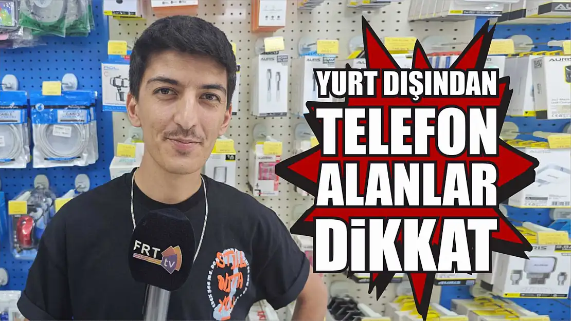 Yurt Dışından Telefon Alanlar Dikkat!