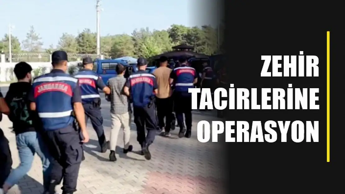 Zehir tacirlerine operasyon