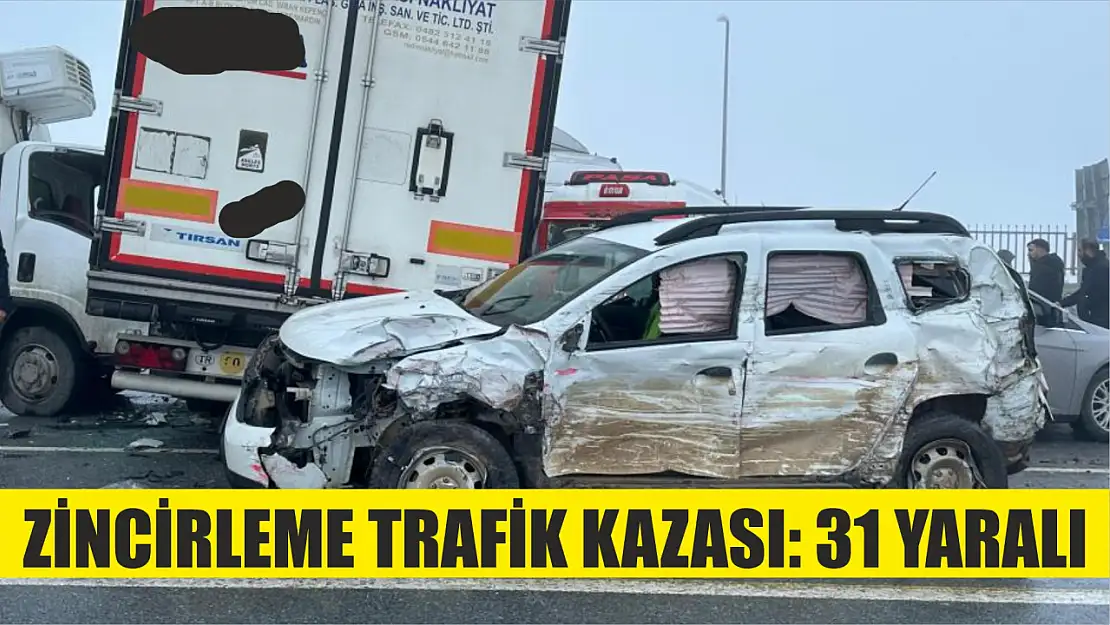 Zincirleme trafik kazası: 31 yaralı