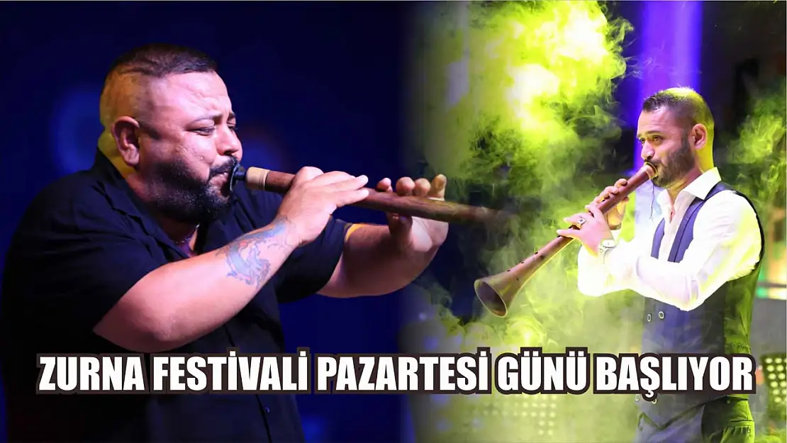 Zurna Festivali Pazartesi Günü Başlıyor