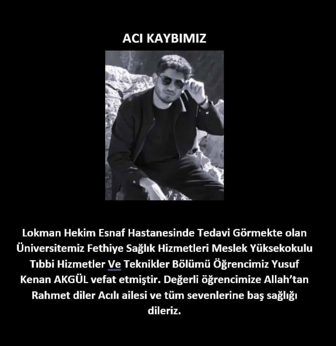 Fethiye Sağlık Hizmetleri MYO öğrencisi Kenan Akgül hayatını kaybetti