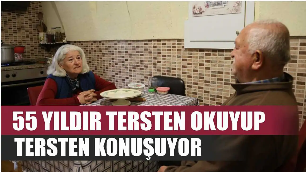 55 yıldır tersten okuyup, tersten konuşuyor