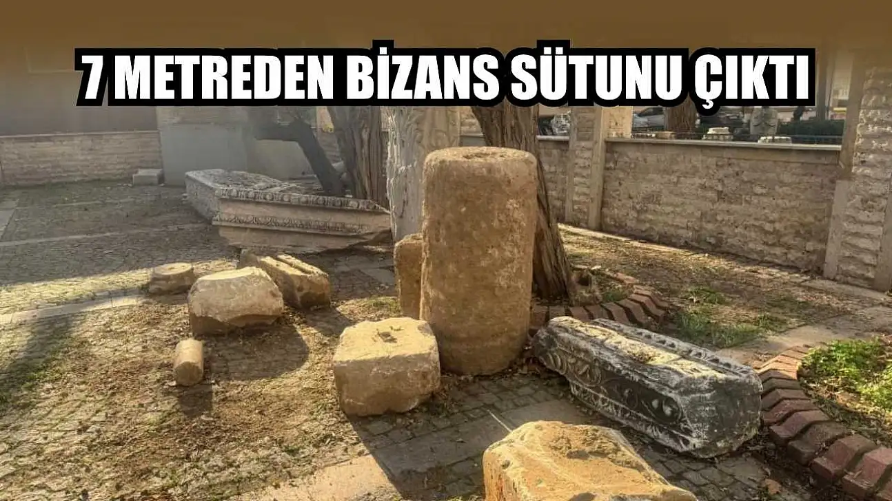 7 metreden Bizans sütunu çıktı