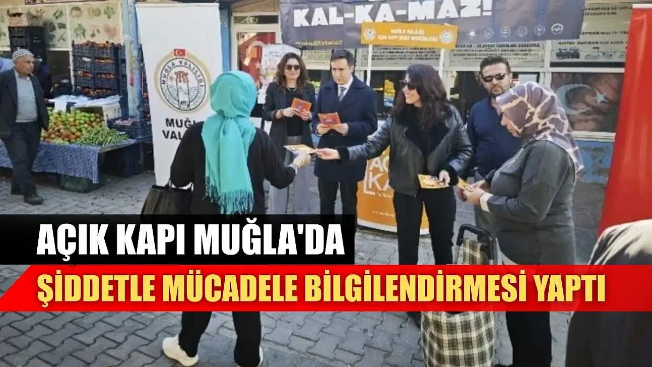 Açık Kapı Muğla'da şiddetle mücadele bilgilendirmesi yaptı