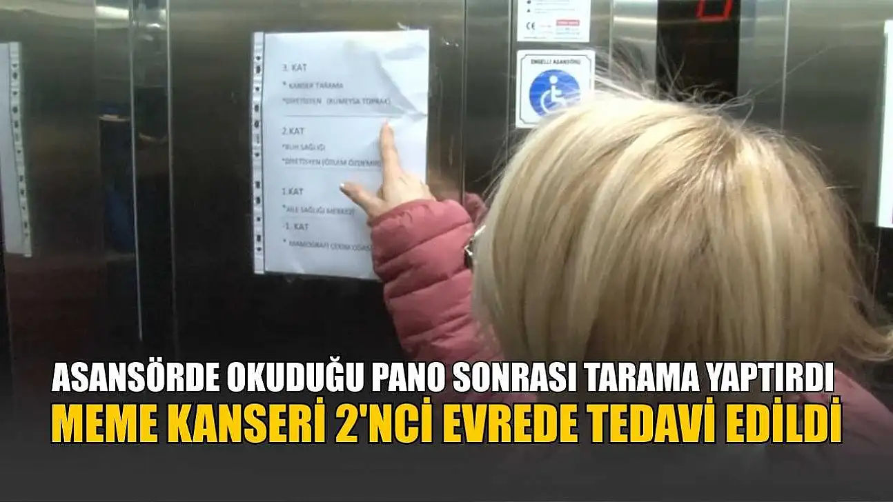 Asansörde okuduğu pano sonrası tarama yaptırdı: Meme kanseri 2'nci evrede tedavi edildi