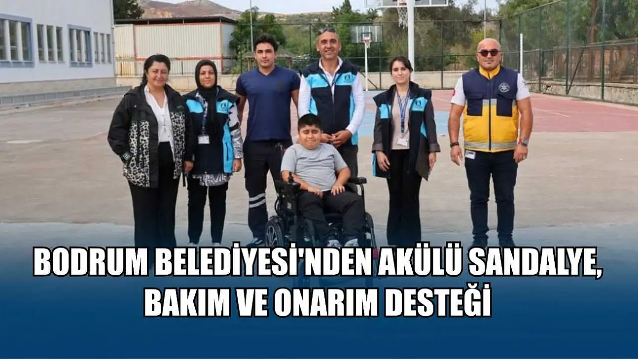 Bodrum Belediyesi'nden akülü sandalye, bakım ve onarım desteği
