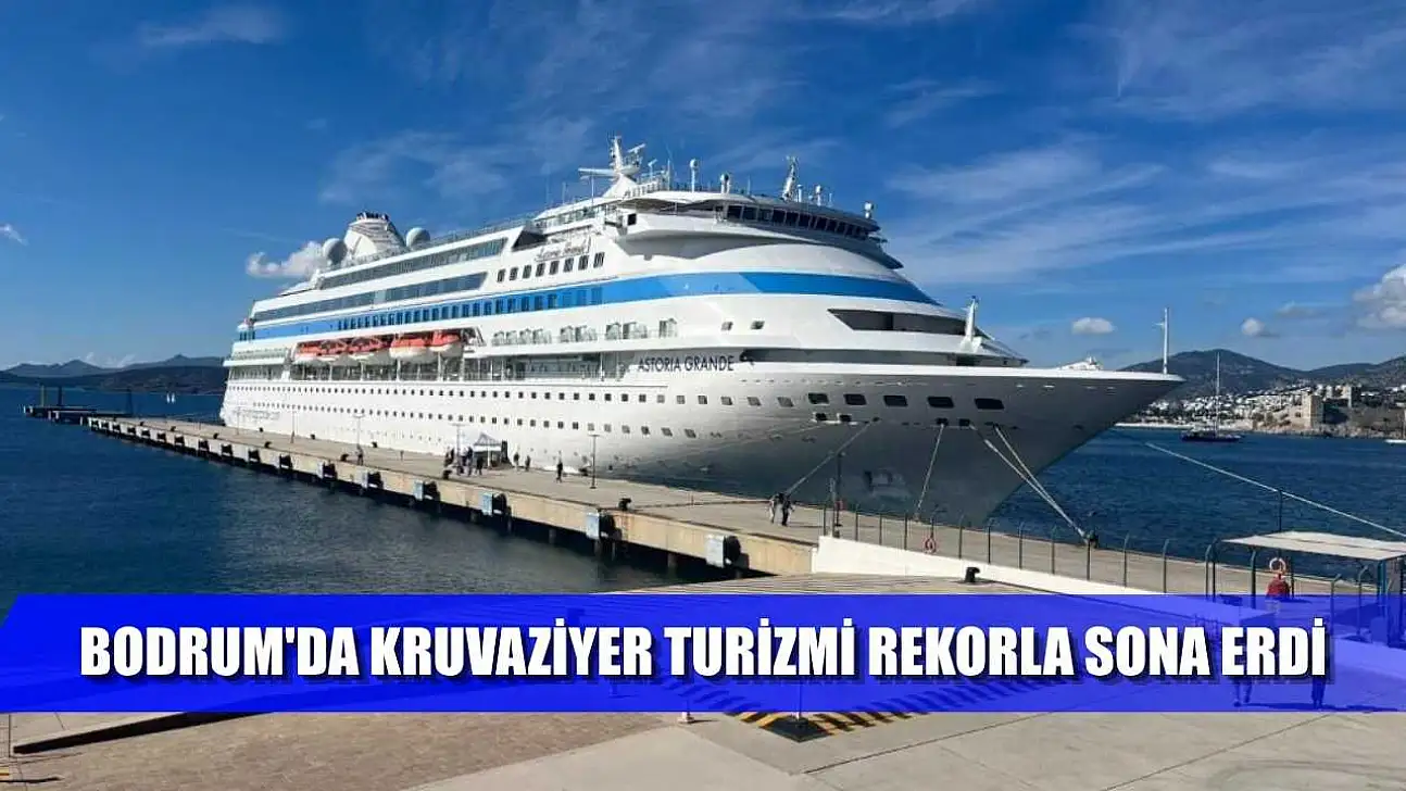 Bodrum'da kruvaziyer turizmi rekorla sona erdi
