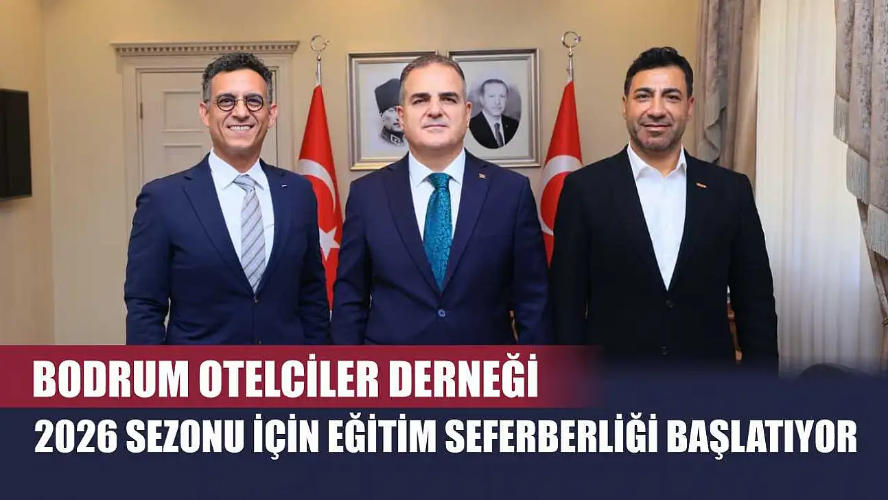 Bodrum Otelciler Derneği 2026 Sezonu İçin Eğitim Seferberliği Başlatıyor