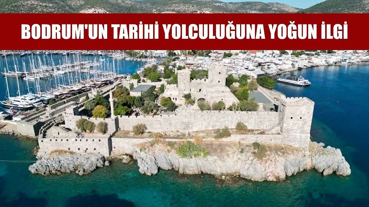 Bodrum'un tarihi yolculuğuna yoğun ilgi