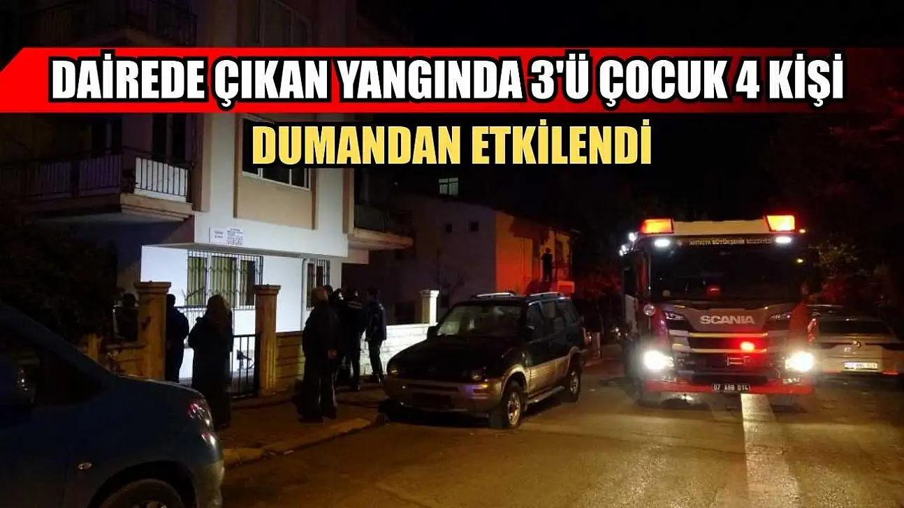 Dairede çıkan yangında 3'ü çocuk 4 kişi dumandan etkilendi