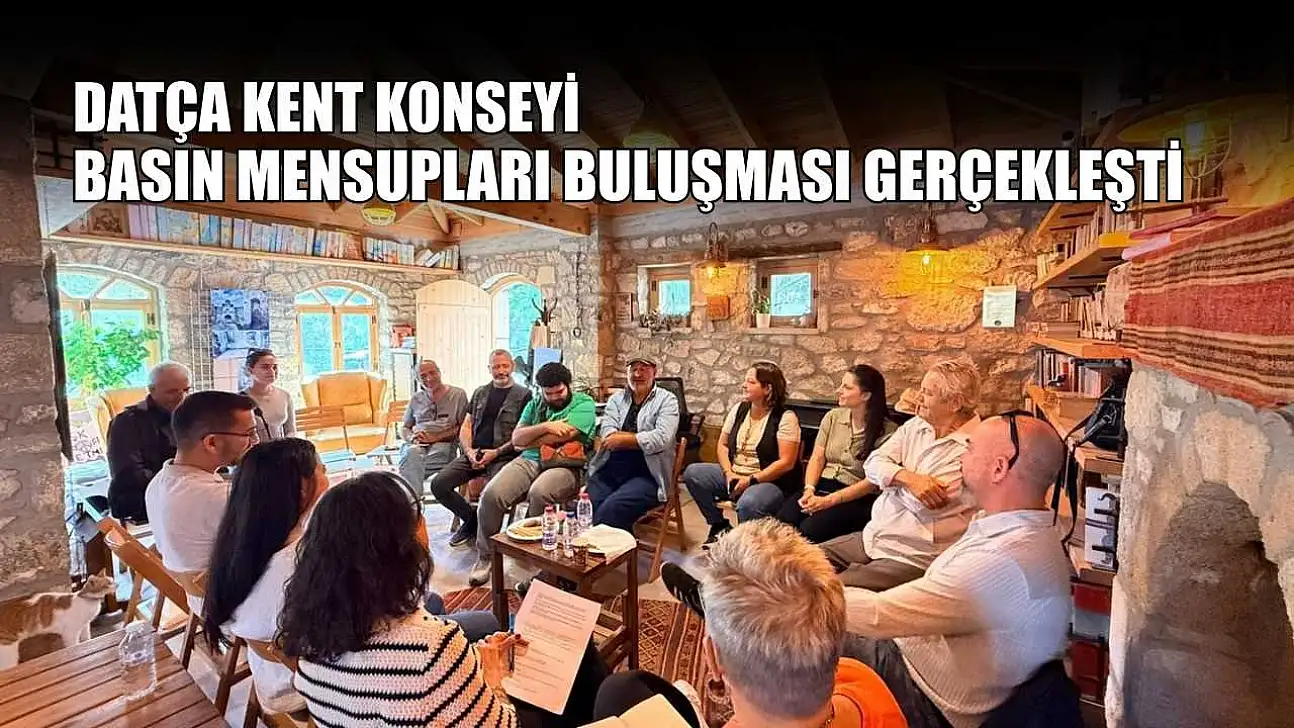 Datça Kent Konseyi basın mensupları buluşması gerçekleşti