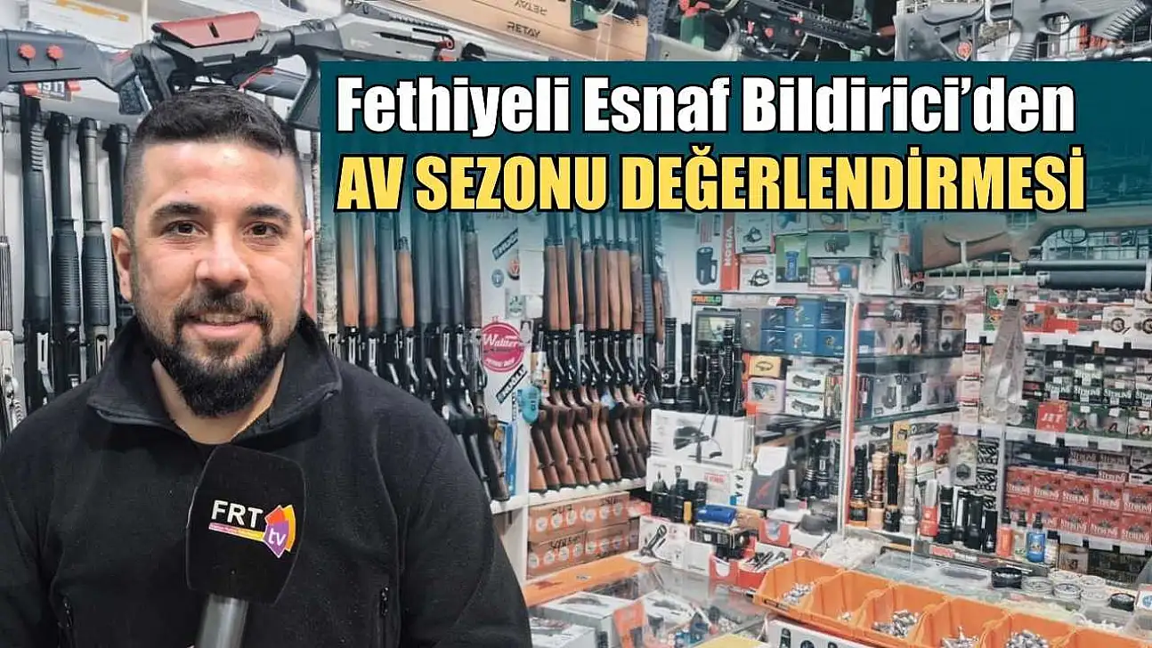 Fethiyeli Esnaf Bildirici'den Av Sezonu Değerlendirmesi