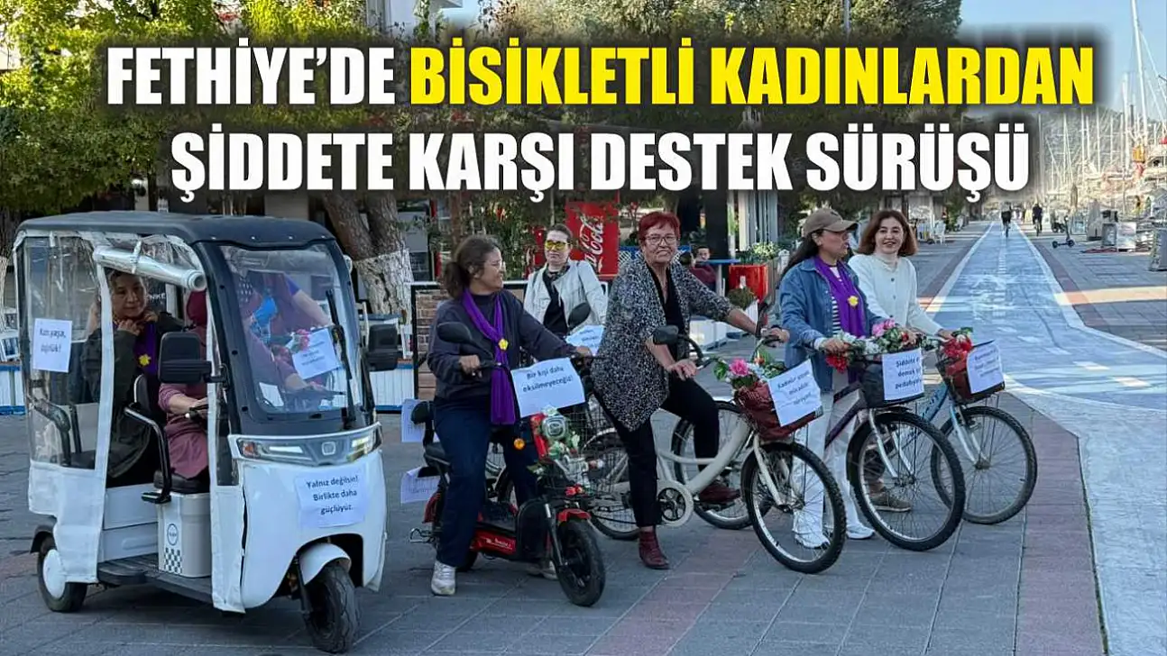 Fethiye'de bisikletli kadınlardan şiddete karşı destek sürüşü