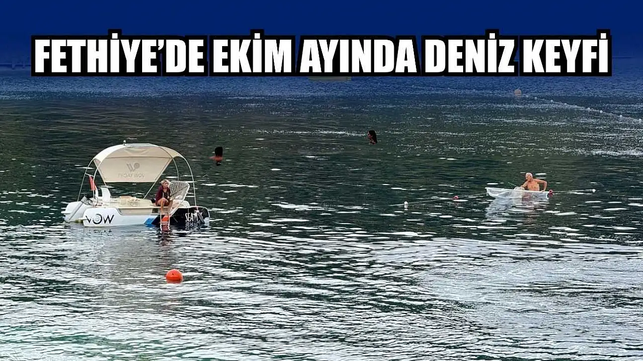 Fethiye'de Ekim ayında deniz keyfi