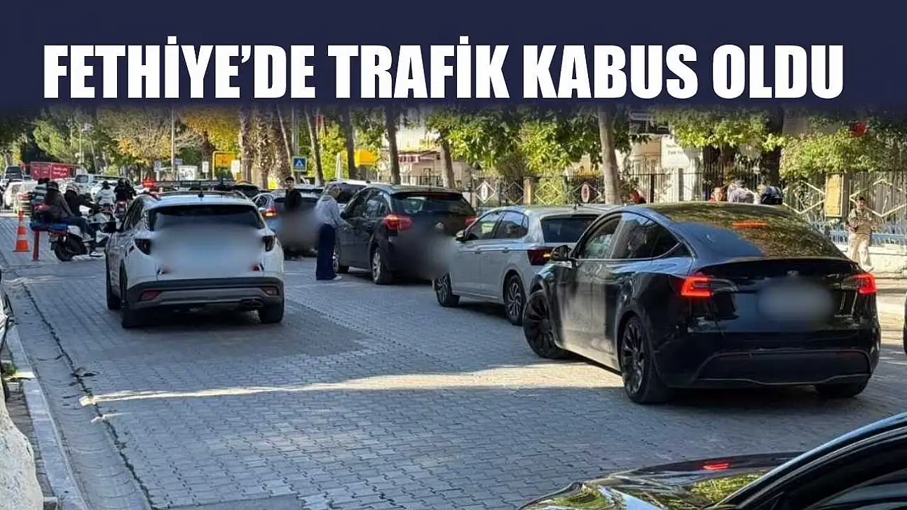 Fethiye'de trafik kabus oldu