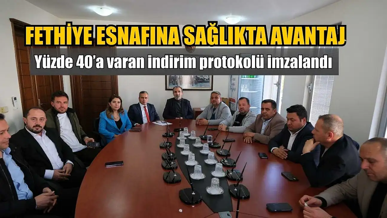 Fethiye esnafına sağlıkta avantaj: Yüzde 40'a varan indirim protokolü imzalandı