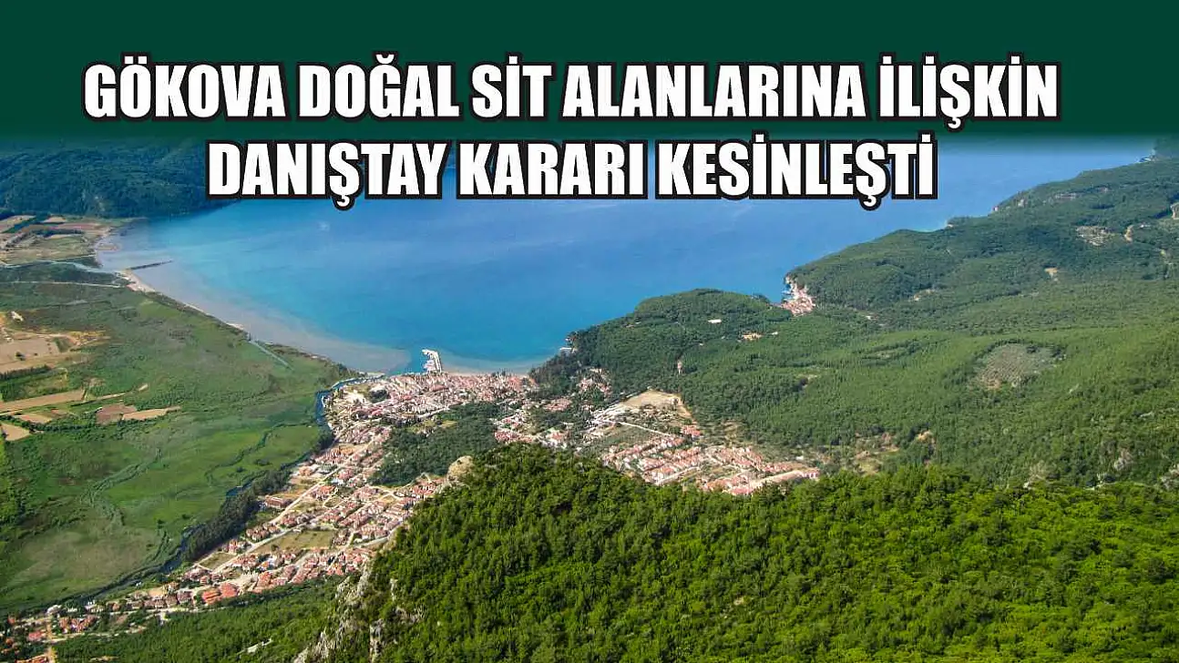 Gökova Doğal Sit Alanlarına İlişkin Danıştay Kararı Kesinleşti